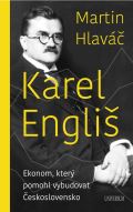 Universum Karel Engliš – Ekonom, který pomohl vybudovat Československo