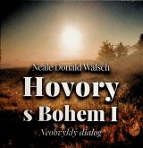 Walsch Neale Donald Hovory s Bohem I. - Neobvykl dialog