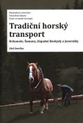 Smrčka Aleš Tradiční horský transport