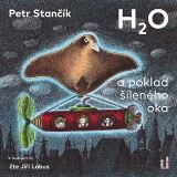 Stančík Petr H2O a poklad šíleného oka