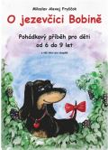 Fryščok Miloslav Alexej O jezevčici Bobině