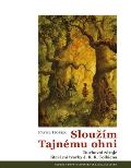 Hošek Pavel Sloužím Tajnému ohni