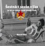 Fišer Marcel Šestnáct sezón v lize