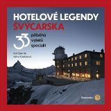 Čermák Petr Hotelové legendy Švýcarska