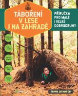 Esence Táboření v lese i na zahradě