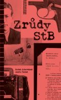 Schovánek Radek Zrůdy StB
