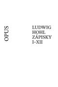 Opus Ludwig Hohl Zápisky I–XII