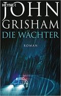 Grisham John Die Wachter