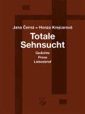 Krejcarová-Černá Jana Totale Sehnsucht