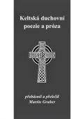 Gruber Martin Keltská duchovní poezie a próza