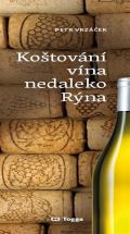 Togga Koštování vína nedaleko Rýna