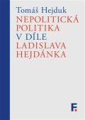 Filosofia Nepolitick politika v dle Ladislava Hejdnka
