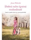 Pragma Dobrá nebo špatná rozhodnutí
