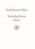 Erben Karel Jaromr Fasciculus florum / Kytice