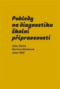 Pavel Mervart Pohledy na diagnostiku školní připravenosti