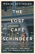 Hodder & Stoughton The Lost Café Schindler: One Family, Two Wars, and the Search for Truth
