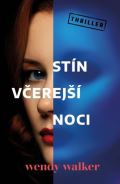Walker Wendy Stín včerejší noci