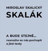 Pulchra A bude stejně... Nesnažte se nás pochopit a jiné texty