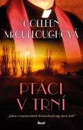 McCulloughová Colleen Ptáci v trní