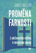 Karmelitánské nakladatelství Proměna farnosti - Z udržovacího režimu k misijnímu zápalu