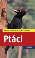 Universum Ptáci - Nový průvodce přírodou