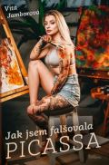 Naše vojsko Jak jsem falšovala Picassa