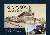 Tváře Šlapanov včera a dnes