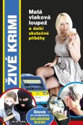Formáčková Marie Malá vlaková loupež a další skutečné příběhy
