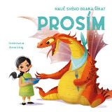 Drobek Nauč svého draka říkat PROSÍM