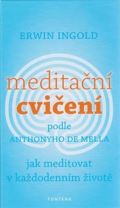 Fontána Meditační cvičení podle Anthonyho de Mella. Jak meditovat v každodenním životě