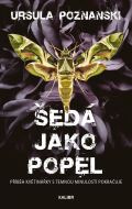 Poznanski Ursula Šedá jako popel