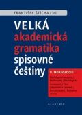 Academia Velk akademick gramatika spisovn etiny II. dl Morfologie