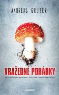 Gruber Andreas Vražedné pohádky