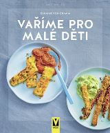 von Cramm Dagmar Vaříme pro malé děti