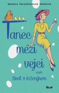 Ikar Tanec mezi vejci aneb můj život s inženýrem
