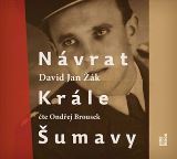 Žák David Jan Návrat Krále Šumavy