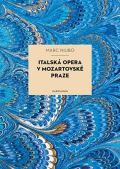 Karolinum Italská opera v mozartovské Praze