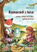 Thovt Kamarádi z lesa aneb s chutí do toho, půl je hotovo