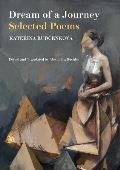 Rudčenková Kateřina Dream of a Journey: Selected Poems