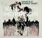 Morrison Van Whats It Gonna Take? (Digisleeve)