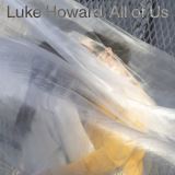 Howard Luke - All Of Us