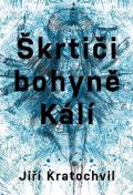 Druhé město Škrtiči bohyně Kálí