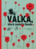 Větrné mlýny Válka, která změnila Rondo/ Viyna, shcho zminyla Rondo
