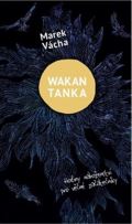 Cesta Wakan Tanka - Hodiny náboženství pro věčné začátečníky