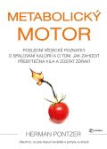 Metafora Metabolický motor - Poslední vědecké poznatky o spalování kalorií a o tom, jak zahodit přebytečná ki