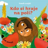 Drobek Posuň a najdi: Kdo si hraje na poli?