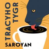 Various Saroyan: Tracyho tygr