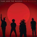 Tank And The Bangas - Red Balloon