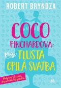 Bryndza Robert Coco Pinchardová: Moje tlustá opilá svatba