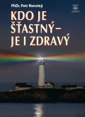 Novotný Petr Kdo je šťastný - je i zdravý